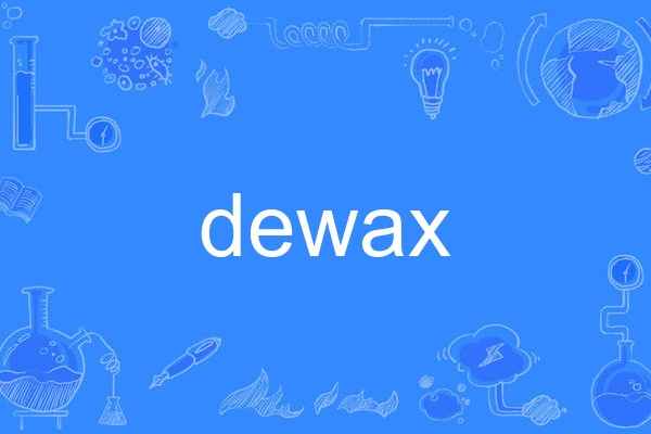 dewax