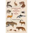 A Field Guide to the Mammals of Egypt(2009年The American University in Cairo Press出版的圖書)