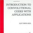 Introduction to Convolutional Codes with Applications