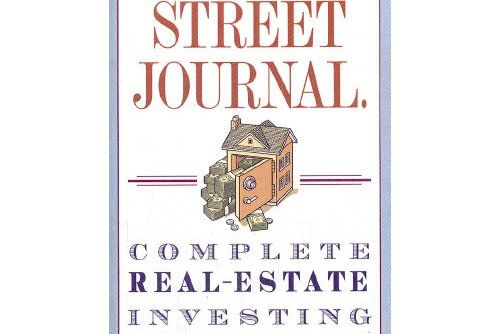 The Wall Street Journal. Complete Real-Estate Investing Guidebook