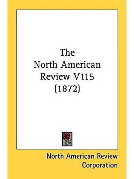 The North American Review V115