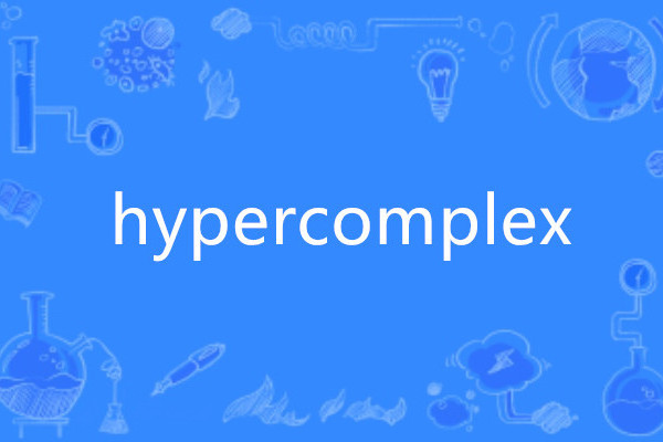 hypercomplex