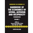 Handbook of the Economics of Giving, Altruism and Reciprocity, Volume 1: Foundations