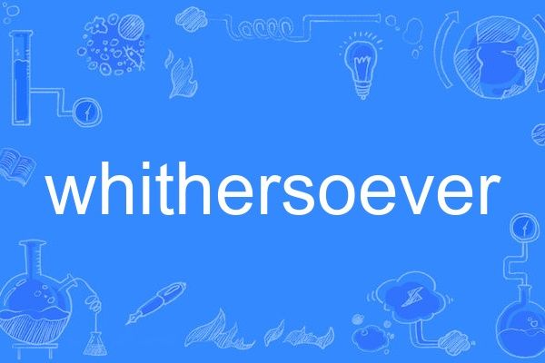 whithersoever