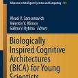 Biologically Inspired Cognitive Architectures for Young Scientists