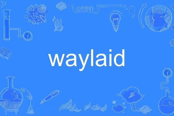 waylaid