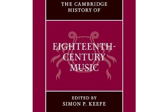 The Cambridge History of Eighteenth-Century Music (The Cambridge History of Music)