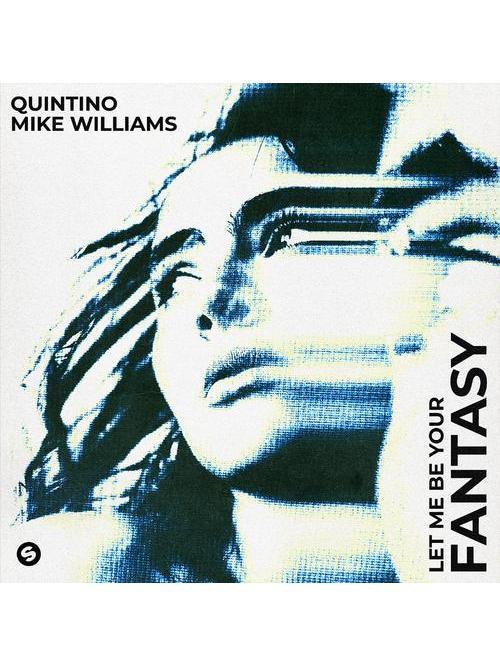 Let Me Be Your Fantasy(Quintino,Mike Williams演唱的歌曲)