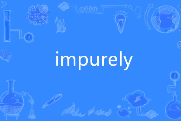 impurely