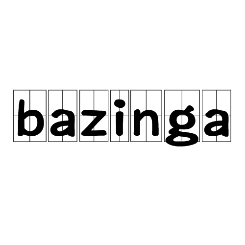 bazinga