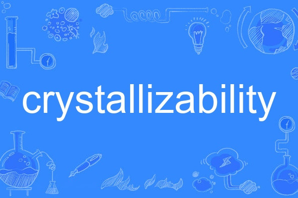 crystallizability