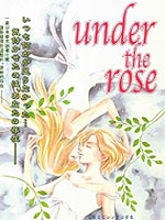 under the rose