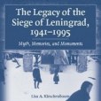 The Legacy of the Siege of Leningrad, 1941-1995