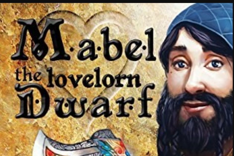 Mabel the Lovelorn Dwarf