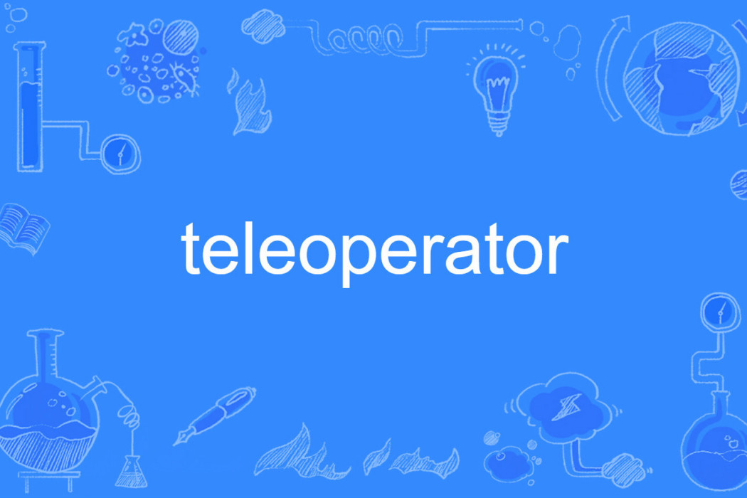 teleoperator