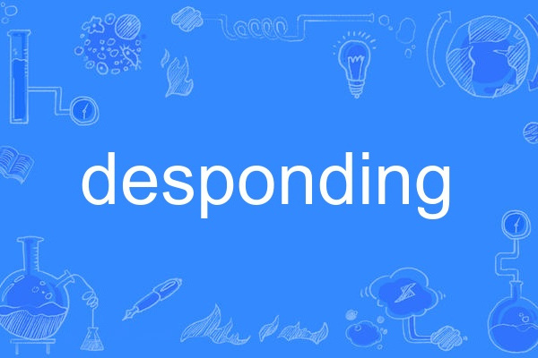 desponding