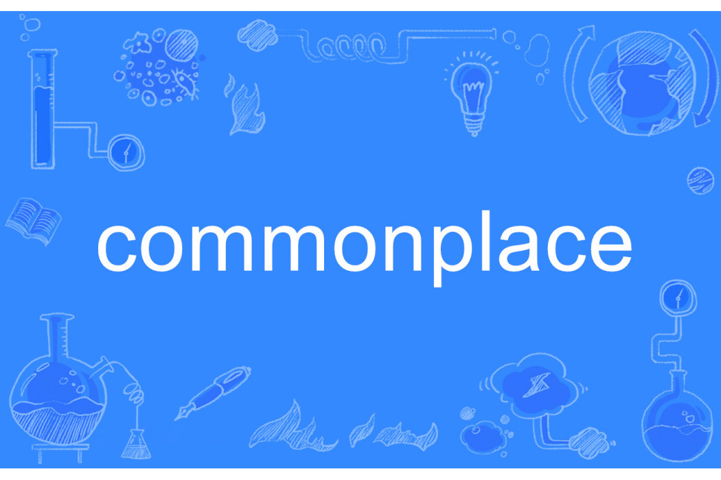 commonplace