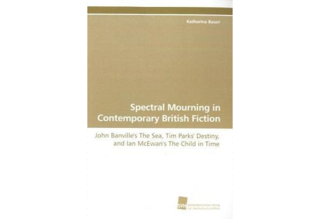 Spectral Mourning in Contemporary British Fiction