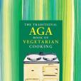 The Traditional Aga Book of Vegetarian Cooking