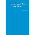 Mysteries of Space and Time