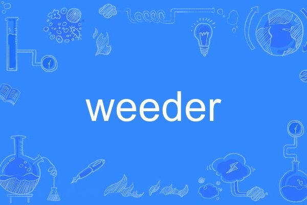 weeder