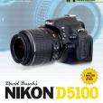 David Busch\x27s Nikon D5100 Guide to Digital SLR Photography