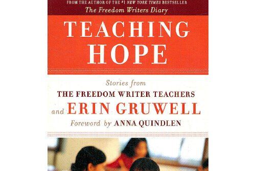 Teaching Hope : Stories from the Freedom Writer Teachers and Erin Gruwell