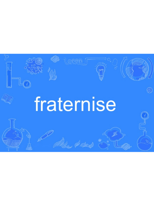 fraternise