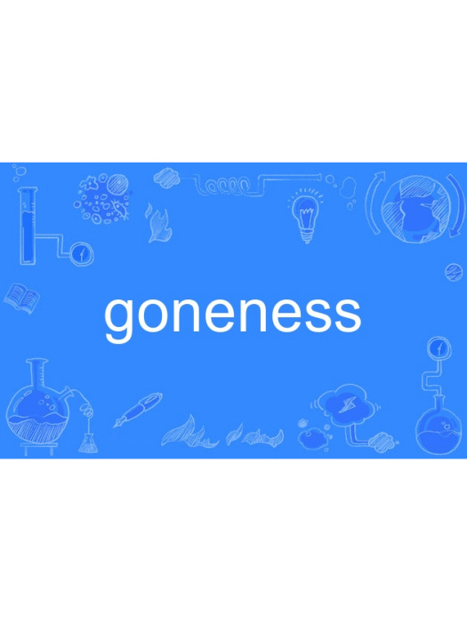 goneness