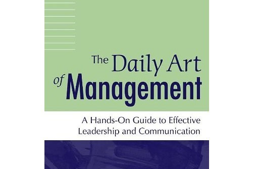 The Daily Art of Management