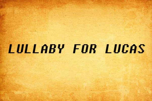 Lullaby for Lucas