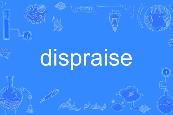 dispraise