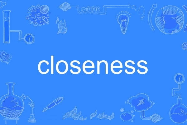 closeness