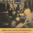 Labour Law In An Era Of Globalization(2004年Oxford University Press, U.S.A.出版的圖書)