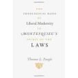 The Theological Basis of Liberal Modernity in Montesquieu\x27s \x22Spirit of the Laws\x22