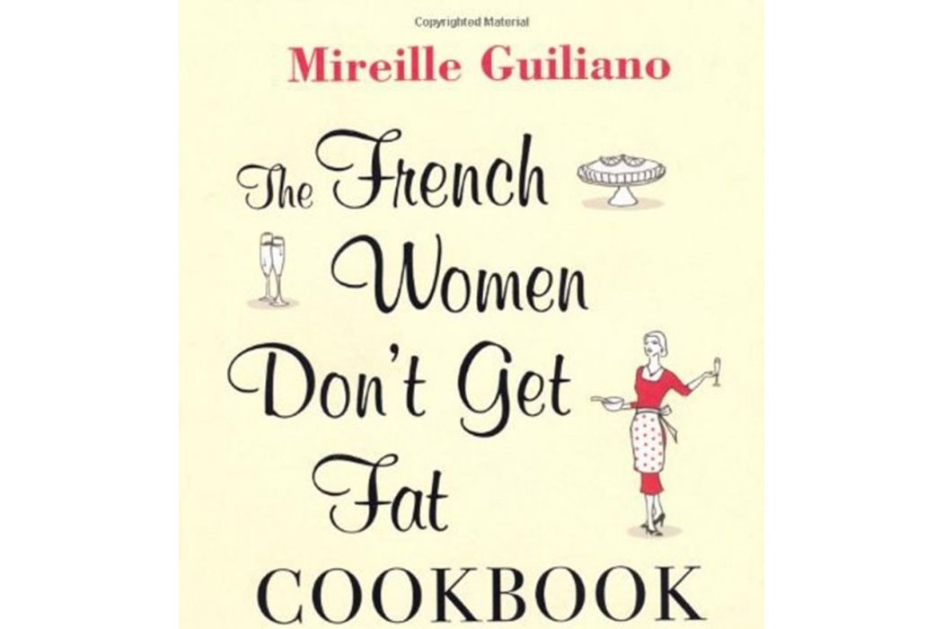 The French Women Don\x27t Get Fat Cookbook