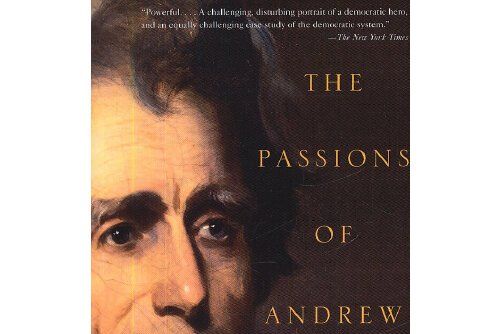 passions of andrew jackson, th