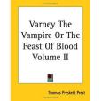 Varney the Vampire or the Feast of Blood Volume II