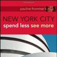 Pauline Frommer\x27S New York City, 2nd Edition少花錢多旅遊