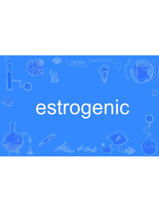 estrogenic