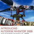 Introducing Autodesk Inventor 2009 and Autodesk Inventor LT 2009