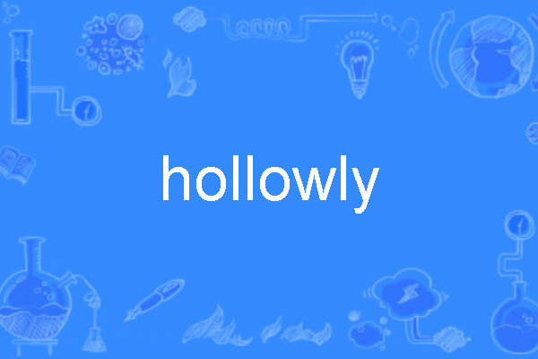 hollowly