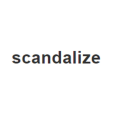 scandalize