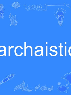 archaistic