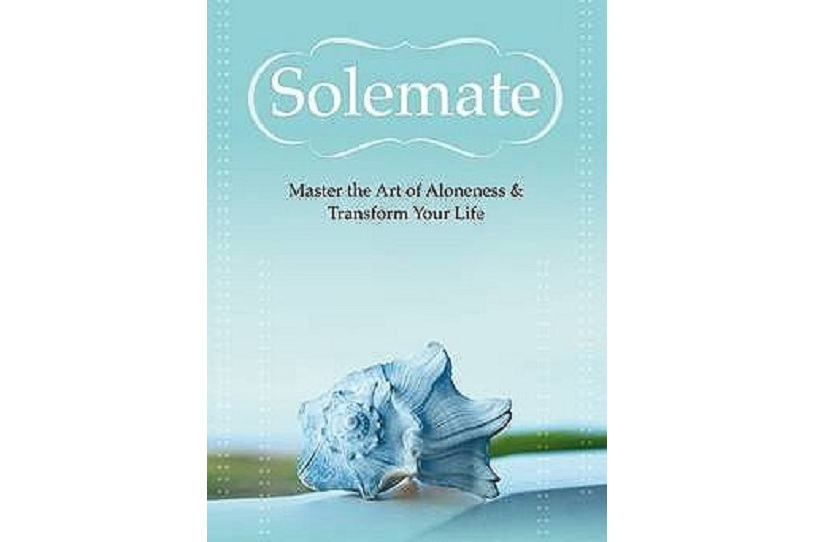 Solemate Master the Art of Aloneness and Transform Your Life