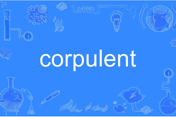 corpulent