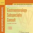 The Washington Manual® Gastroenterology Subspecialty Consult