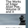 The Works of Edgar Allan Poe, Volume IX and X