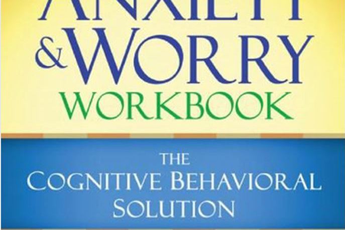 The Anxiety and Worry Workbook