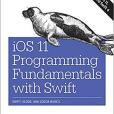 iOS 11 Programming Fundamentals with Swift: Swift, Xcode, and Cocoa Basics